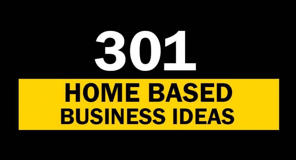 301 Profitable Home Based Business Ideas for Women in 2019