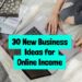 New Business Ideas for Online Income