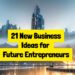 New Business Ideas for Future Entrepreneurs